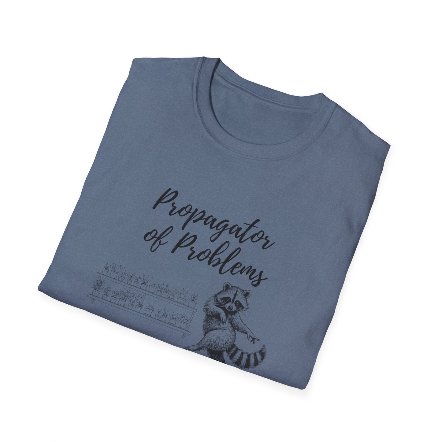 Funny Raccoon T-Shirt, Propagator of Problems Tee, Gift for Animal Lovers, Quirky Graphic Shirt, Casual Wear for Any Occasion