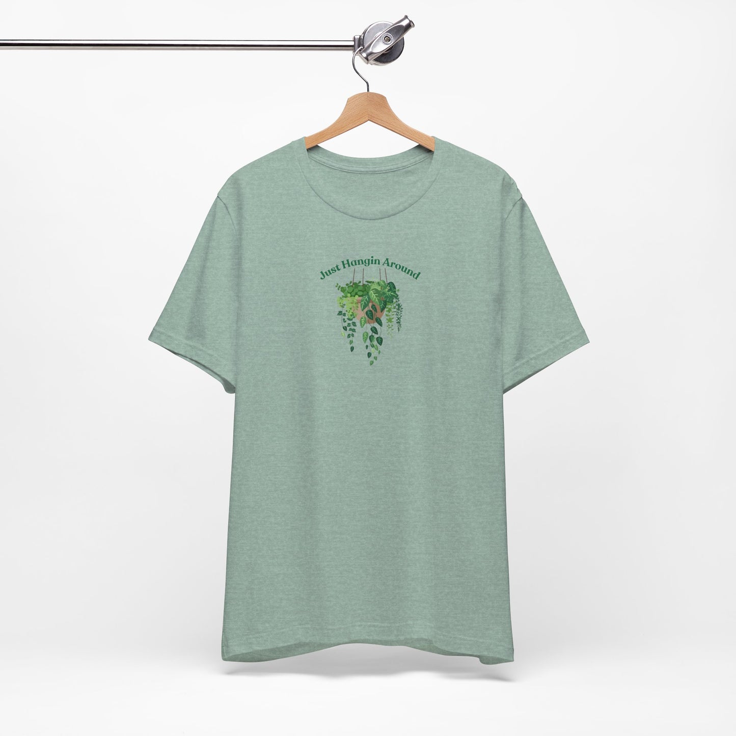 Just Hangin Around - Perfect for Plant Lovers, Gardening Gifts, Botanical Enthusiasts, Nature Fans, Eco-Friendly Style