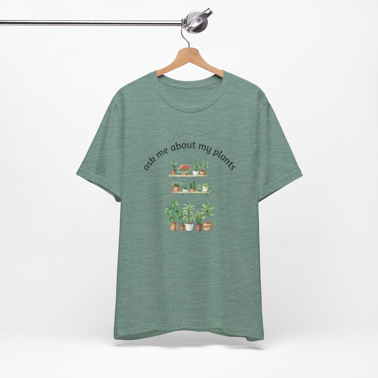 Ask Me About My Plants Unisex Tee - Perfect for Plant Lovers, Gardening Gifts, Botanical Enthusiasts, Nature Fans, Eco-Friendly Style