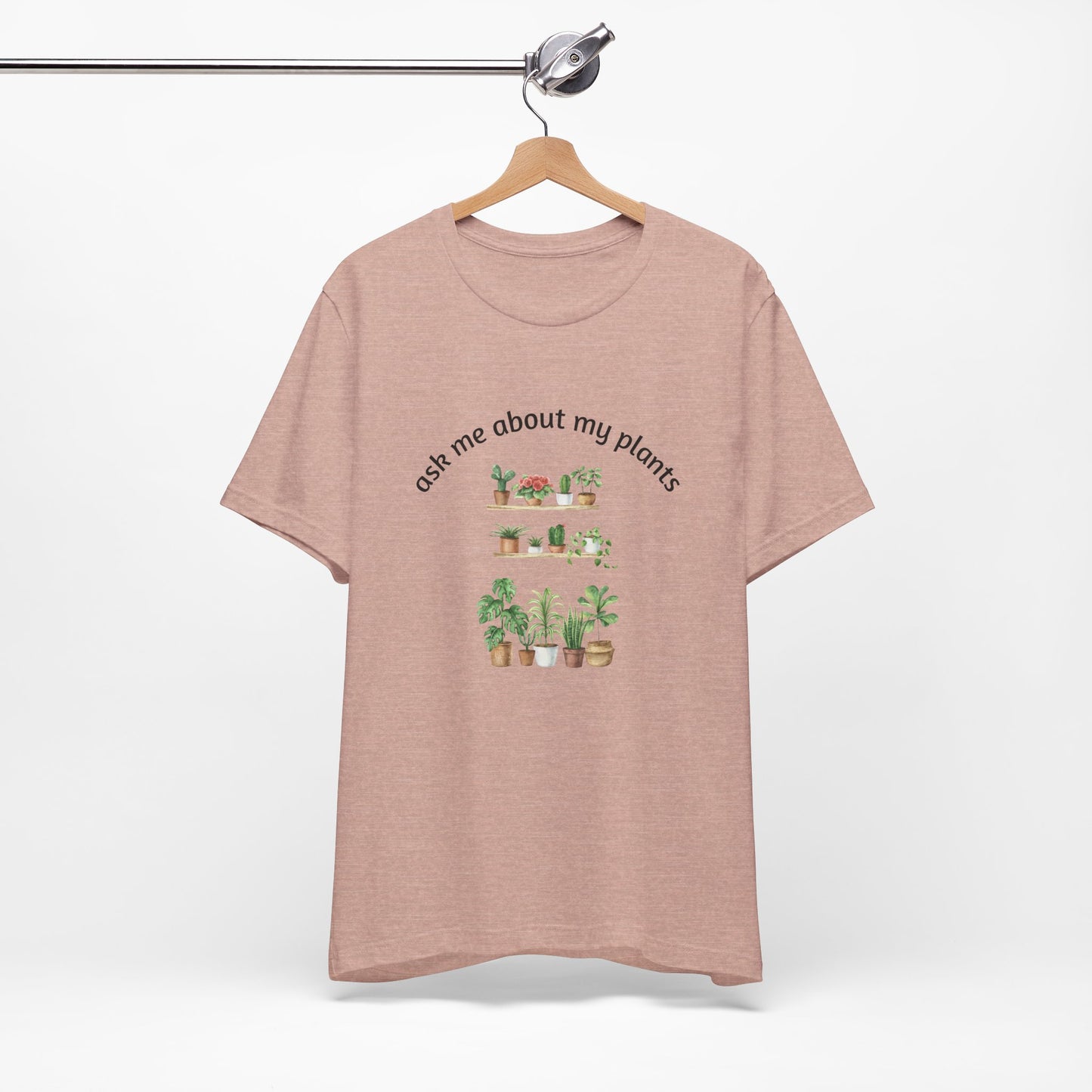 Ask Me About My Plants Unisex Tee - Perfect for Plant Lovers, Gardening Gifts, Botanical Enthusiasts, Nature Fans, Eco-Friendly Style