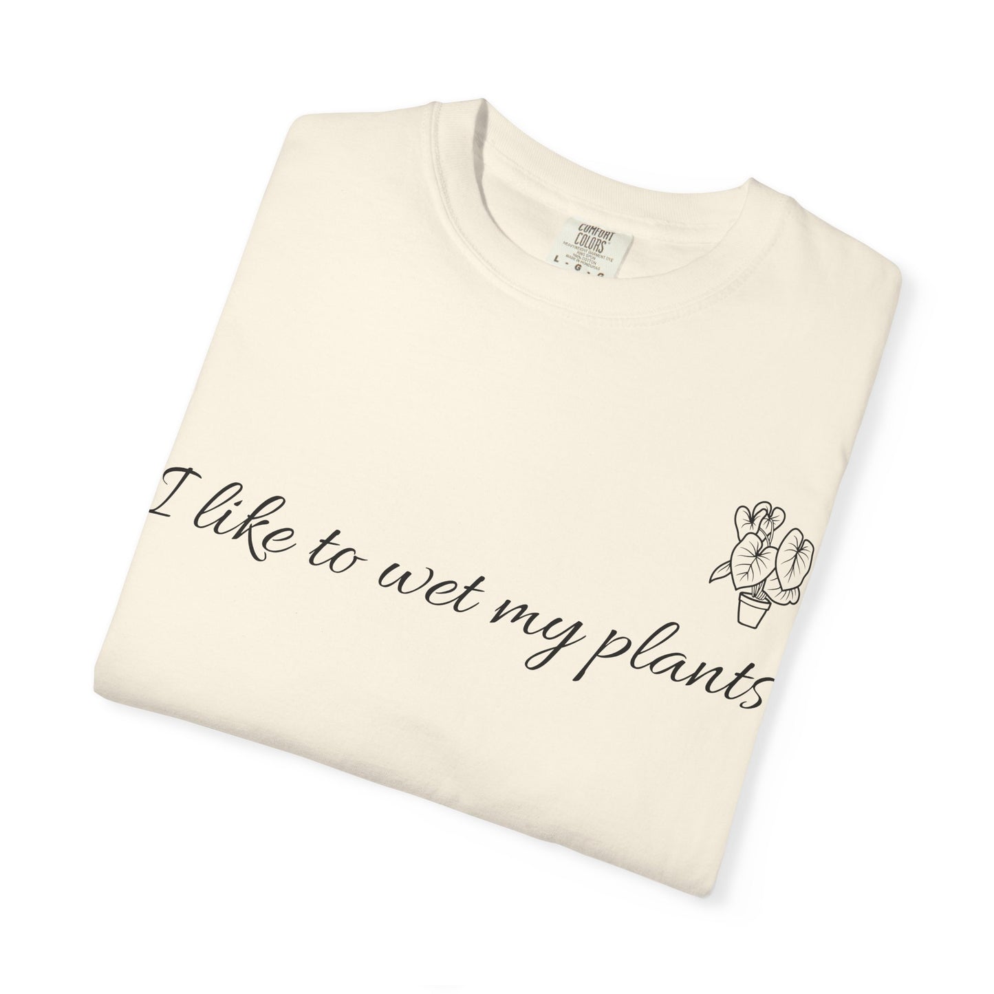 Unisex Plant Lover T-Shirt - I Like To Wet My Plants, Gardening Tee, Plant Parent Gift, Eco-Friendly Apparel, Casual Wear