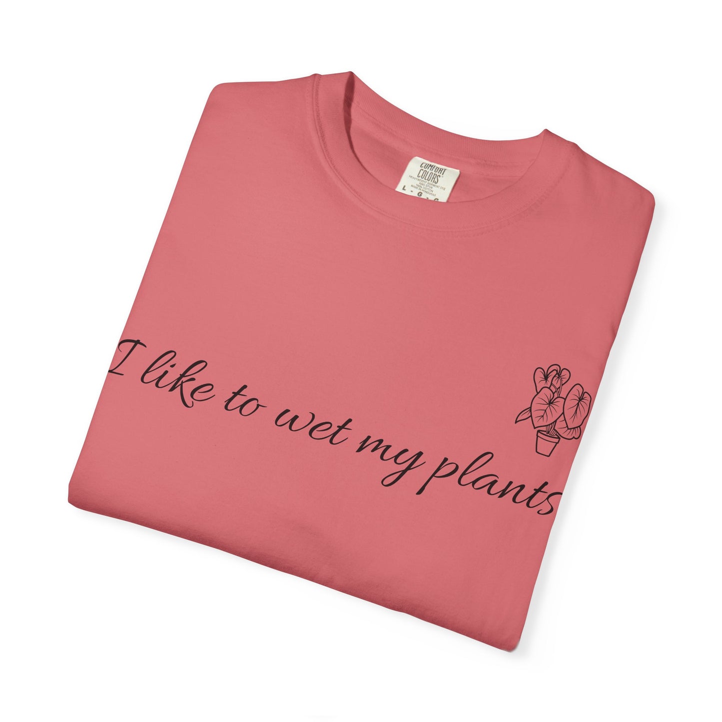 Unisex Plant Lover T-Shirt - I Like To Wet My Plants, Gardening Tee, Plant Parent Gift, Eco-Friendly Apparel, Casual Wear