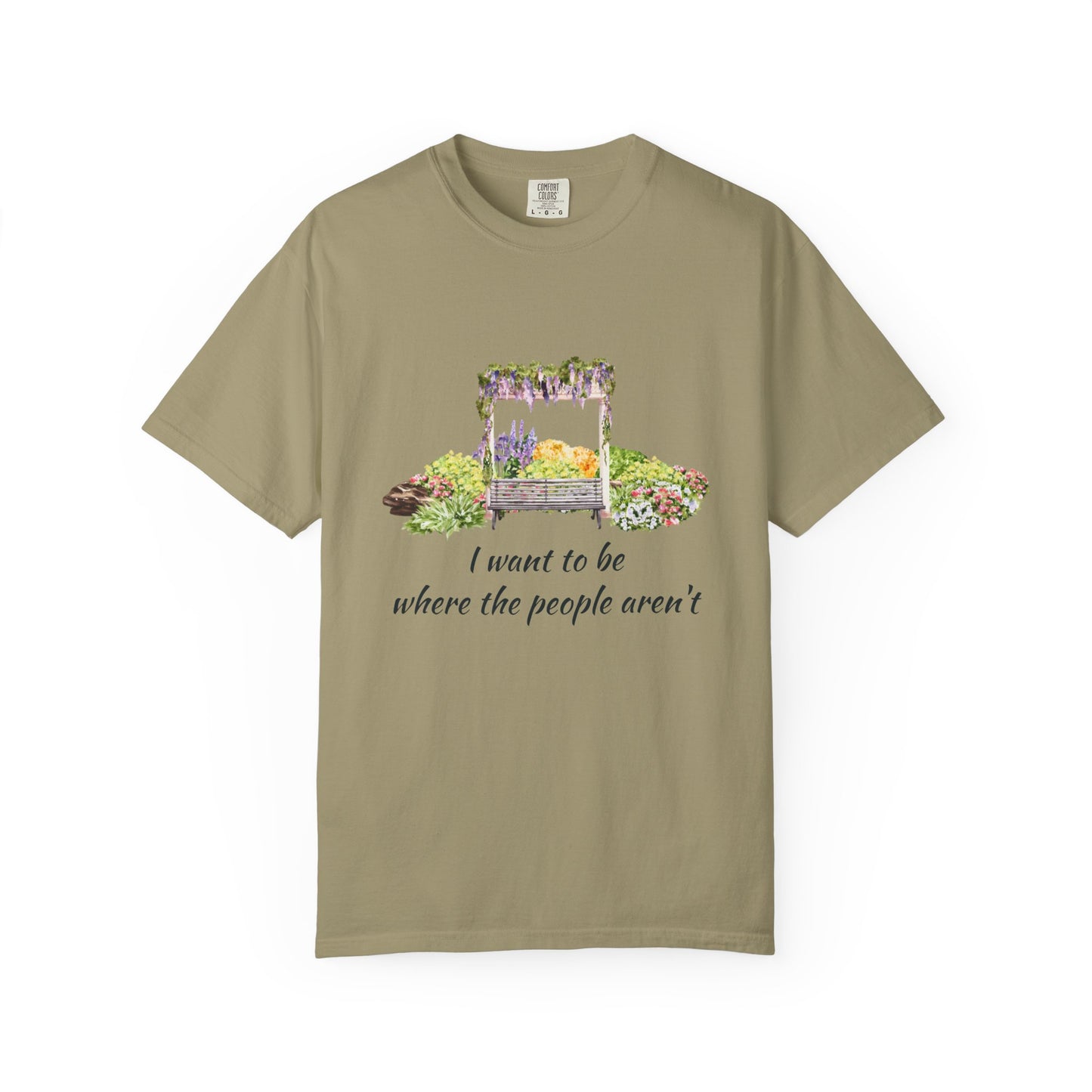 Funny 'want to be alone' T-Shirt, Unisex Garment-Dyed Tee, Gifts for Nature Lovers, Casual Wear, Summer Fashion, Gift for Friends