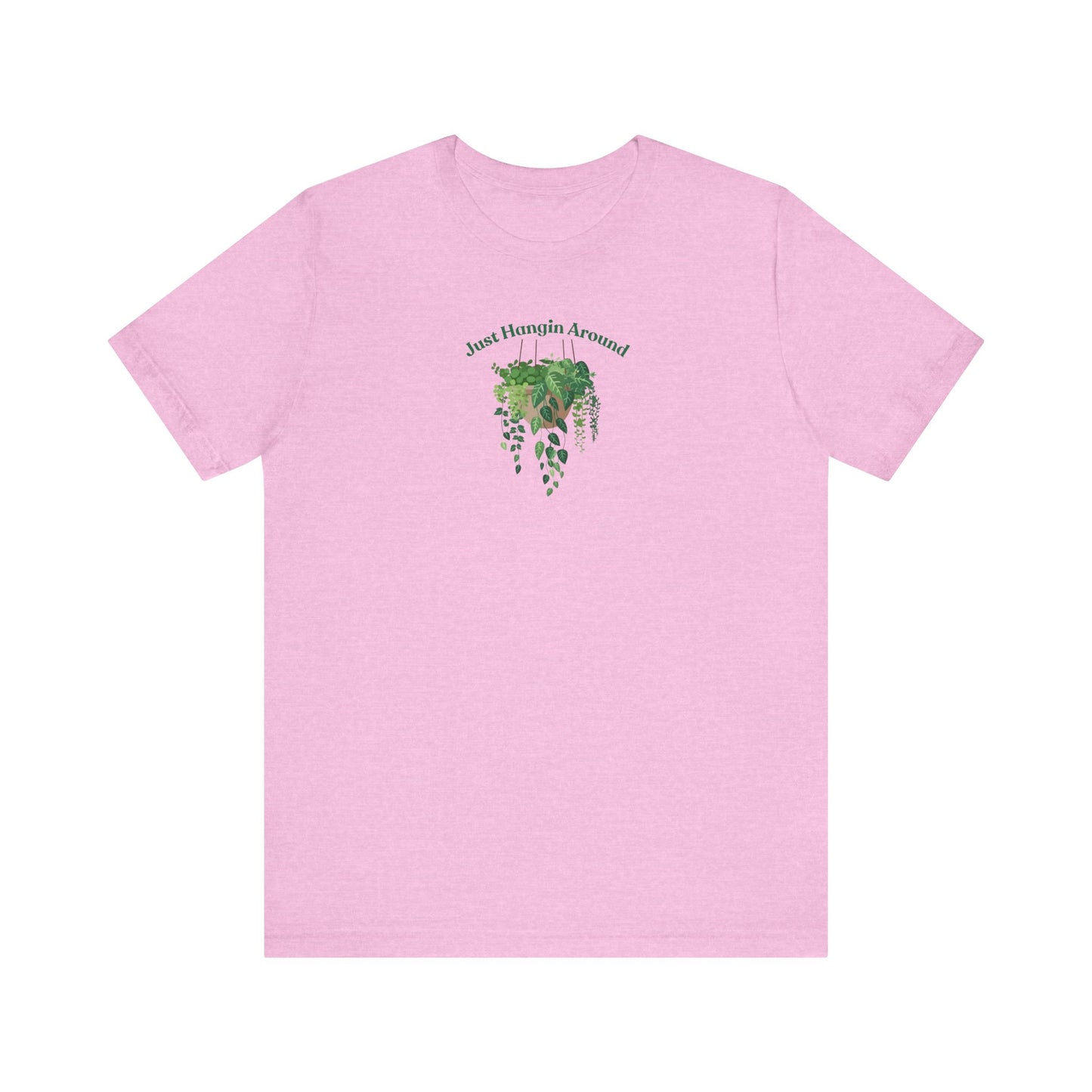 Just Hangin Around - Perfect for Plant Lovers, Gardening Gifts, Botanical Enthusiasts, Nature Fans, Eco-Friendly Style