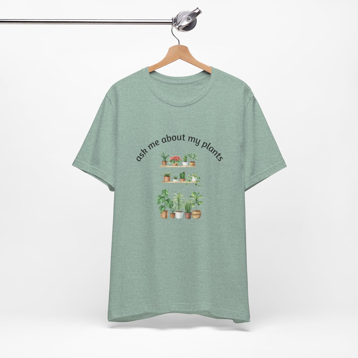 Ask Me About My Plants Unisex Tee - Perfect for Plant Lovers, Gardening Gifts, Botanical Enthusiasts, Nature Fans, Eco-Friendly Style