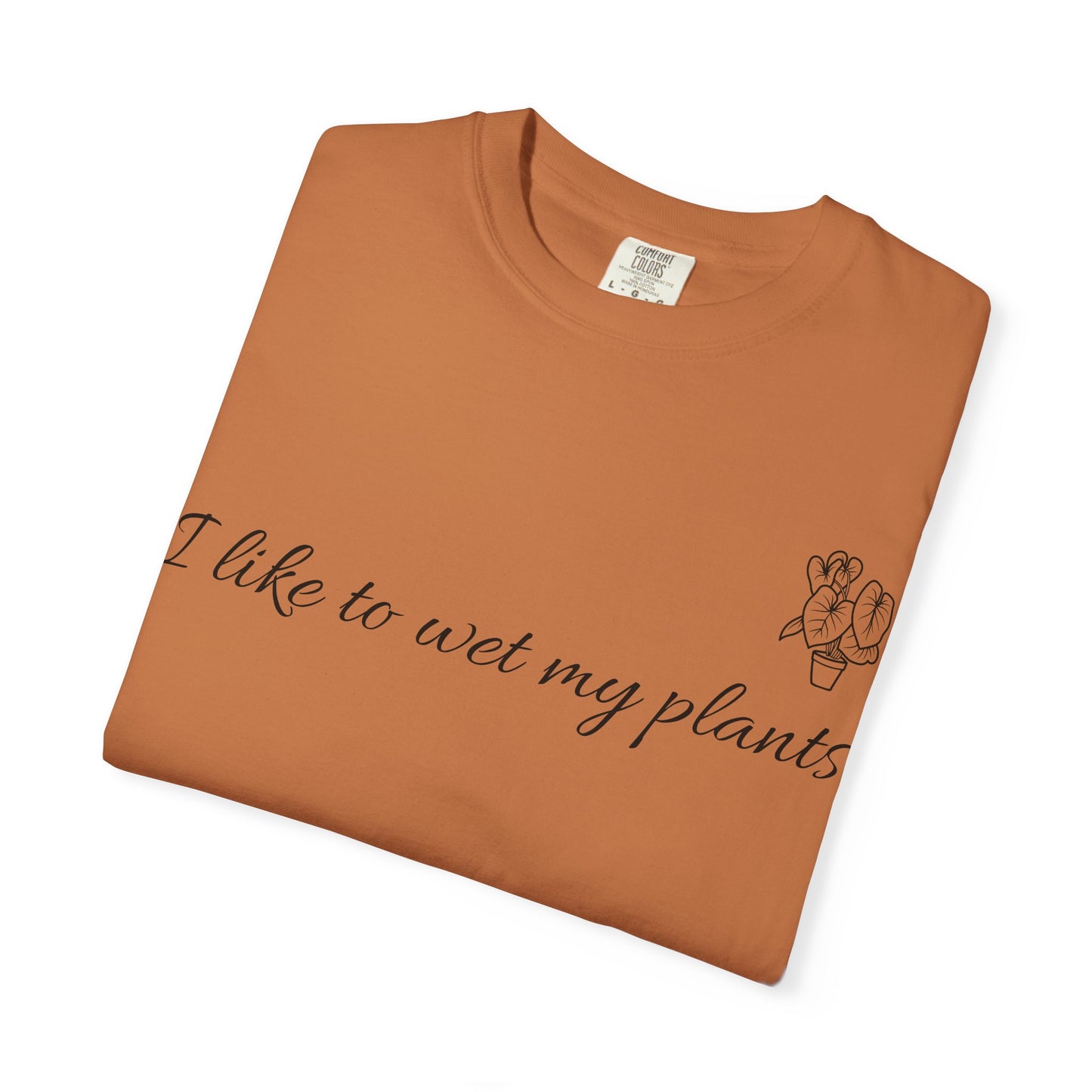 Unisex Plant Lover T-Shirt - I Like To Wet My Plants, Gardening Tee, Plant Parent Gift, Eco-Friendly Apparel, Casual Wear