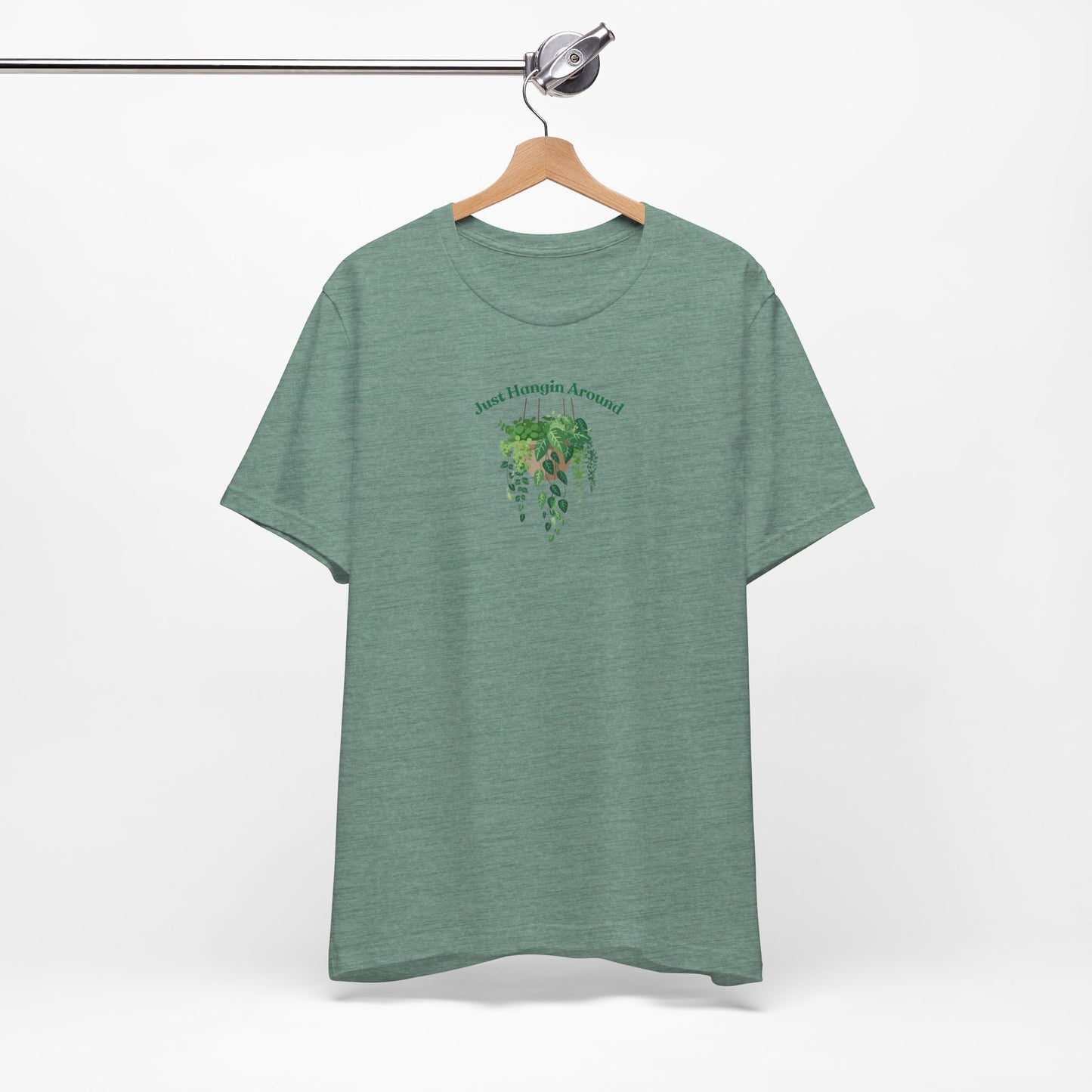 Just Hangin Around - Perfect for Plant Lovers, Gardening Gifts, Botanical Enthusiasts, Nature Fans, Eco-Friendly Style