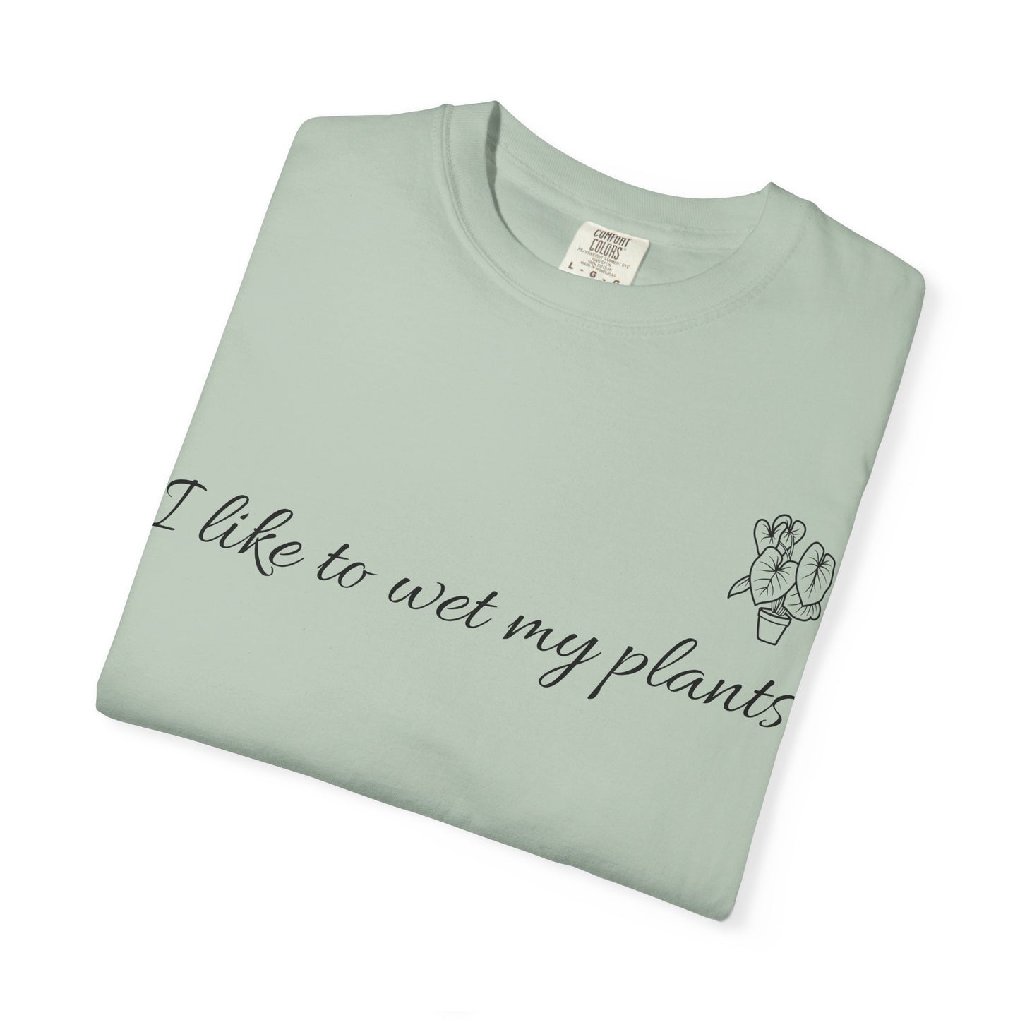Unisex Plant Lover T-Shirt - I Like To Wet My Plants, Gardening Tee, Plant Parent Gift, Eco-Friendly Apparel, Casual Wear